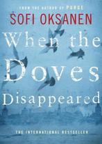 When the Doves Disappeared 9781782391265 Sofi Oksanen, Verzenden, Gelezen, Sofi Oksanen