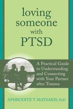 9781608827862 Loving Someone With PTSD Aphrodite T Matsakis, Boeken, Verzenden, Nieuw, Aphrodite T Matsakis