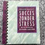 Succes zonder stress - De weg naar onthaasting, Boeken, Psychologie, Gelezen, Joseph Bailey, Persoonlijkheidsleer, Verzenden