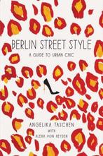 Berlin Street Style 9781419712579 Angelika Taschen, Boeken, Overige Boeken, Gelezen, Angelika Taschen, Alexa Von Heyden, Verzenden