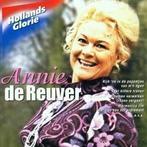 cd - Annie De Reuver - Hollands Glorie, Cd's en Dvd's, Verzenden, Zo goed als nieuw