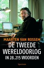 De Tweede Wereldoorlog in 28.215 woorden 9789027421074, Boeken, Verzenden, Gelezen, Maarten van Rossem