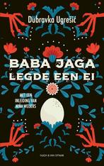 9789038802671 Baba Jaga legde een ei Dubravka Ugresic, Verzenden, Nieuw, Dubravka Ugresic