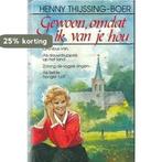 GEWOON OMDAT IK VAN JE HOU 9789024219209, Boeken, Verzenden, Gelezen, Henny Thijssing-Boer