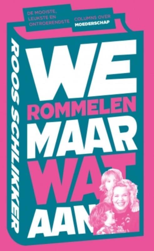 We rommelen maar wat aan 9789021564043 Roos Schlikker, Boeken, Hobby en Vrije tijd, Gelezen, Verzenden