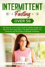 9781801648967 Intermittent Fasting Over 50, Boeken, Gezondheid, Dieet en Voeding, Verzenden, Nieuw, Amanda K Loss