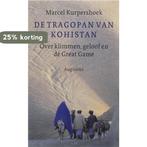 De Tragopan Van Kohistan 9789045700489 Marcel Kurpershoek, Boeken, Verzenden, Gelezen, Marcel Kurpershoek