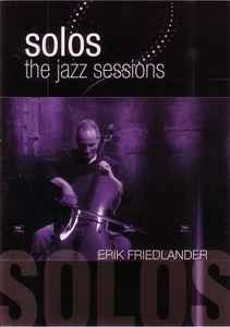 dvd - Erik Friedlander - Solos: The Jazz Sessions, Cd's en Dvd's, Dvd's | Overige Dvd's, Zo goed als nieuw, Verzenden