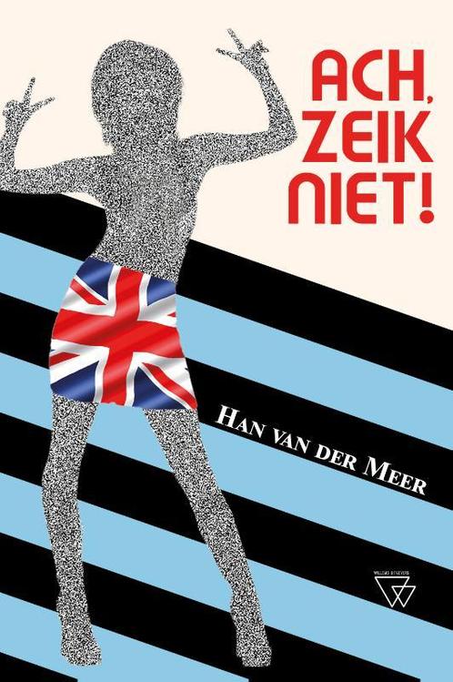 Ach, zeik niet! 9789493306608 Han Van der Meer, Boeken, Overige Boeken, Gelezen, Verzenden