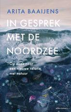 9789045048857 In gesprek met de Noordzee | Tweedehands, Boeken, Verzenden, Zo goed als nieuw, Arita Baaijens