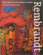 Rembrandt - see and do childrens book 9789066116528, Verzenden, Zo goed als nieuw, C. de Bie
