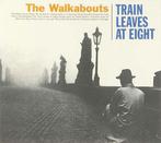 cd digi - The Walkabouts - Train Leaves At Eight, Verzenden, Zo goed als nieuw
