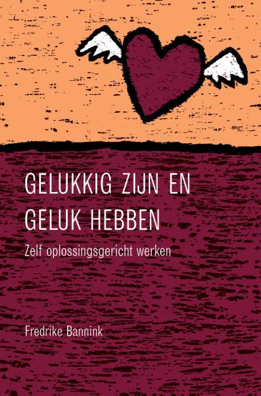 Gelukkig zijn en geluk hebben 9789026518034 F. Bannink, Boeken, Psychologie, Gelezen, Verzenden