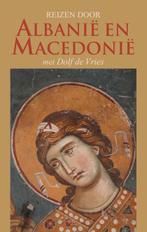 Reizen door Albanië en Macedonië met Dolf de Vries, Verzenden, Gelezen, Dolf de Vries