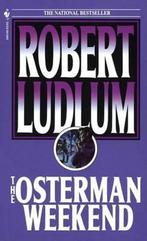 The Osterman Weekend 9780553264302 Robert Ludlum, Boeken, Verzenden, Gelezen, Robert Ludlum