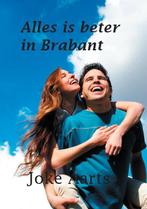 Alles is beter in Brabant 9789462600478 Joke Aarts, Boeken, Streekboeken en Streekromans, Verzenden, Gelezen, Joke Aarts