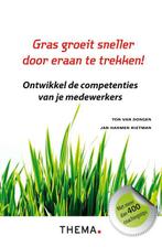Gras groeit sneller door eraan te trekken nieu 9789058714763, Boeken, Verzenden, Zo goed als nieuw