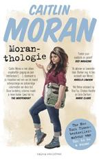 Moranthologie 9789038897387 Caitlin Moran, Verzenden, Gelezen, Caitlin Moran