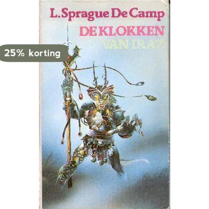 Klokken van iraz 9789062214716 Sprague Camp, Boeken, Overige Boeken, Gelezen, Verzenden