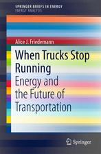 9783319263731 When Trucks Stop Running A.J. Friedemann, Verzenden, Nieuw, A.J. Friedemann