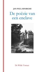 De poëzie van een enclave 9789082428865 Jan Paul Hinrichs, Verzenden, Gelezen, Jan Paul Hinrichs