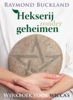 Hekserij zonder geheimen 9789069639536 Raymond Buckland, Boeken, Esoterie en Spiritualiteit, Verzenden, Zo goed als nieuw, Raymond Buckland