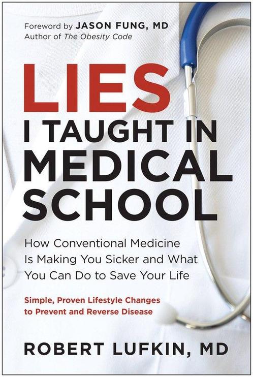 9781637745830 Lies I Taught in Medical School, Boeken, Gezondheid, Dieet en Voeding, Nieuw, Verzenden
