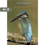 Veluwse Vogelroutes / Regio-Boek 9789087880781 G. Knottnerus, Verzenden, Zo goed als nieuw, G. Knottnerus