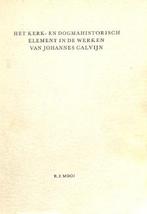 Mooi, Dr. R.J.-Het kerk- en dogmahistorisch element in de, Boeken, Verzenden, Gelezen