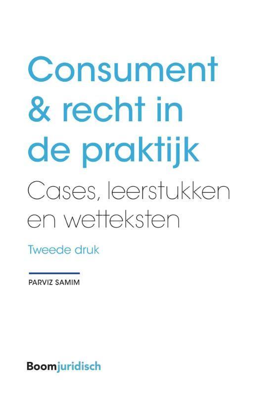 Consument amp recht in de praktijk 9789462909021, Boeken, Studieboeken en Cursussen, Zo goed als nieuw, Verzenden
