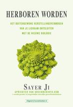 Herboren worden 9789492665492 Sayer Ji, Boeken, Verzenden, Zo goed als nieuw, Sayer Ji