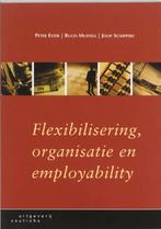 Flexibilisering, organisatie en employability 9789062832491, Boeken, Economie, Management en Marketing, Gelezen, Onbekend, Verzenden