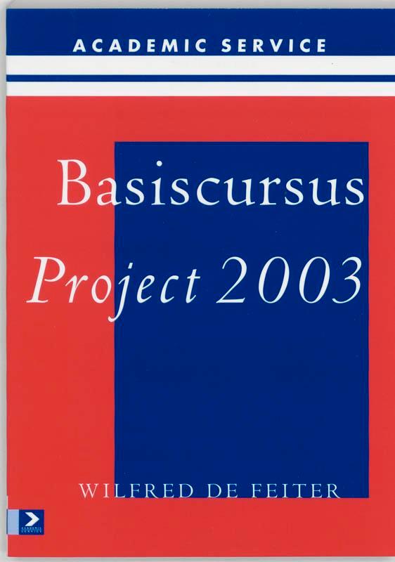 Basiscursus Project 2003 9789039522622 W. de Feiter, Boeken, Informatica en Computer, Zo goed als nieuw, Verzenden