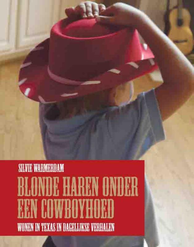 Blonde haren onder een cowboyhoed 9789086662128, Boeken, Literatuur, Gelezen, Verzenden