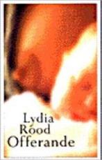 Offerande 9789053333020 Lydia Rood, Verzenden, Gelezen, Lydia Rood