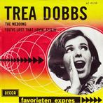 Trea Dobbs - The Wedding / Youve Lost That Loving Feeling, Ophalen of Verzenden, Gebruikt