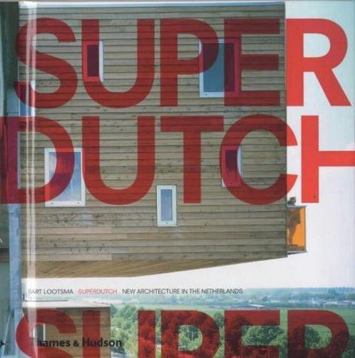 Superdutch 9789061689997 B. Lootsma, Boeken, Kunst en Cultuur | Architectuur, Zo goed als nieuw, Verzenden