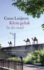 Klein geluk In de stad 9789046824450 Guus Luijters, Verzenden, Zo goed als nieuw, Guus Luijters