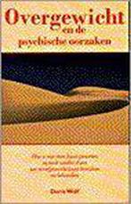 Overgewicht en de psychische oorzaken 9789060305485 D. Wolf, Boeken, Verzenden, Gelezen, D. Wolf