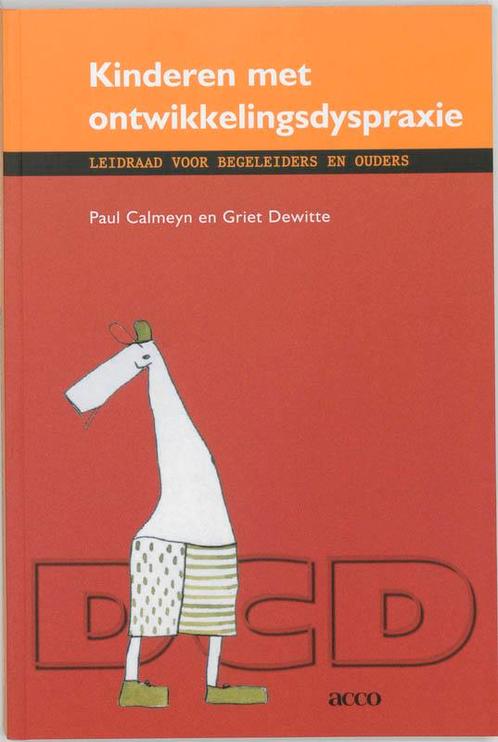 Kinderen met ontwikkelingsdyspraxie 9789033448072 P. Calmeyn, Boeken, Studieboeken en Cursussen, Gelezen, Verzenden