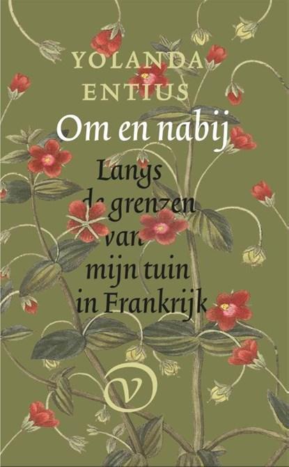 Om en nabij | 9789028214132 | Yolanda Entius, Boeken, Literatuur, Zo goed als nieuw