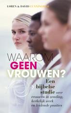 Waarom geen vrouwen? 9789077992203 Loren Cunningham, Boeken, Verzenden, Gelezen, Loren Cunningham