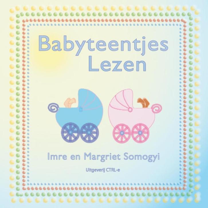 Babyteentjes Lezen 9789081345712 M. Somogyi, Boeken, Psychologie, Zo goed als nieuw, Verzenden