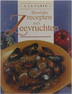 A La Carte Recepten Met Zeevruchten 9789037434651, Boeken, Kookboeken, Gelezen, Onbekend, Verzenden