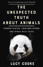 The Unexpected Truth About Animals 9781784161903 Lucy Cooke, Gelezen, Lucy Cooke, Verzenden