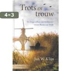 Trots en trouw 9789401904568 Jan W. Klijn, Boeken, Verzenden, Gelezen, Jan W. Klijn