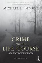 9780415994934 Crime And The Lifecourse | Tweedehands, Verzenden, Zo goed als nieuw, Michael L. Benson