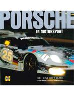 PORSCHE IN MOTORSPORT, THE FIRST FIFTY YEARS, Nieuw, Porsche, Author