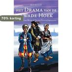 Het drama van de kwade hoek 9789461539892 Jacob Starreveld, Boeken, Verzenden, Zo goed als nieuw, Jacob Starreveld