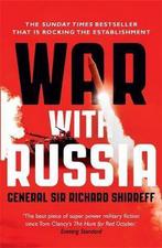 War with Russia 9781473632257 General Sir Richard Shirreff, Verzenden, Zo goed als nieuw, General Sir Richard Shirreff
